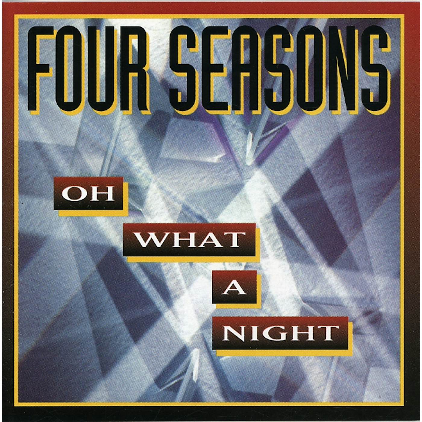 Four Seasons OH WHAT A NIGHT CD
