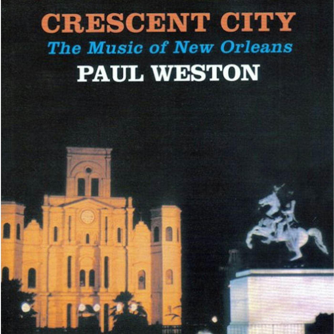 Paul Weston CRESENT CITY: MUSIC OF NEW ORLEANS CD