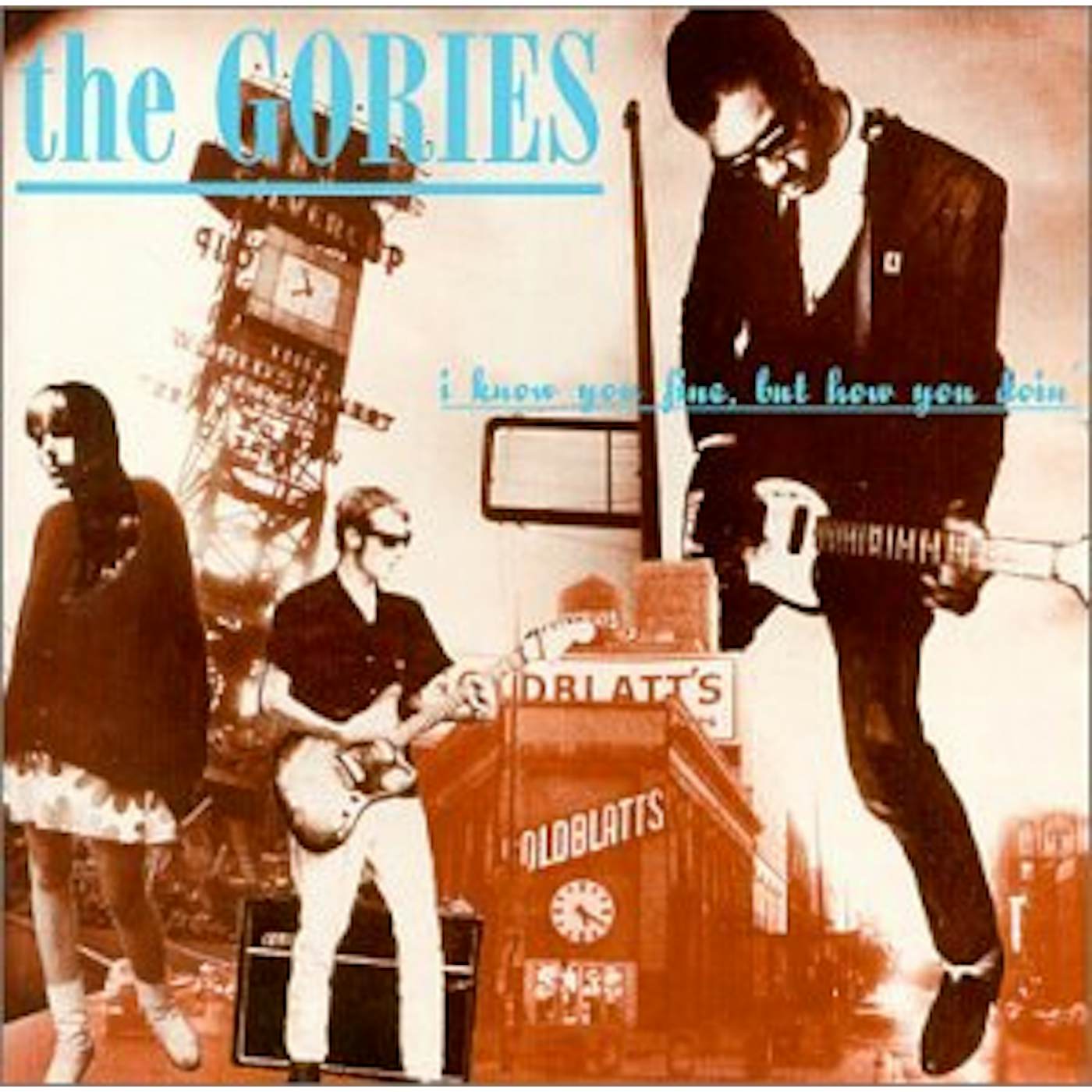 The Gories I KNOW YOU FINE BUT HOW YOU DOIN Vinyl Record