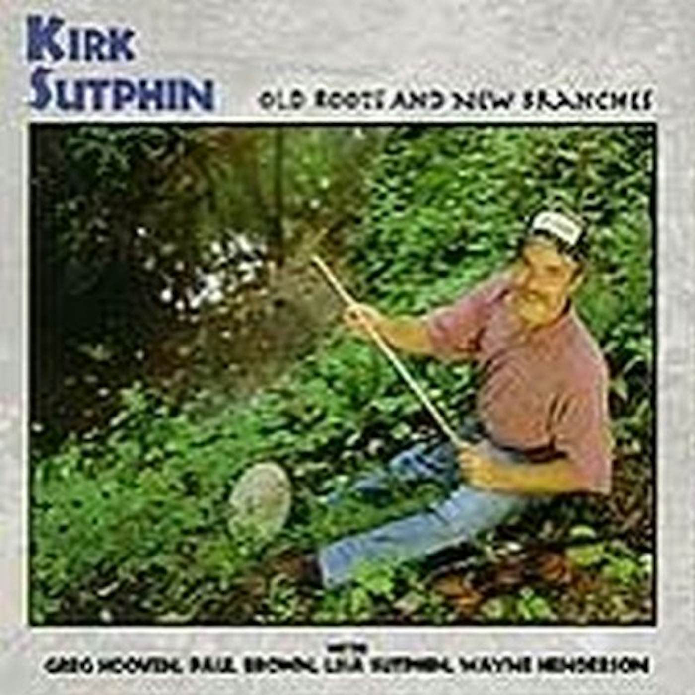 Kirk Sutphin OLD ROOTS & NEW BRANCHES CD