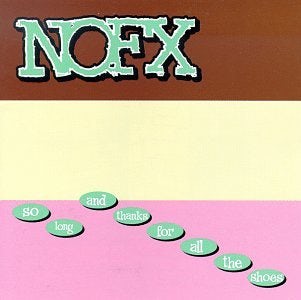 NOFX So Long & Thanks For All The Shoes Vinyl Record