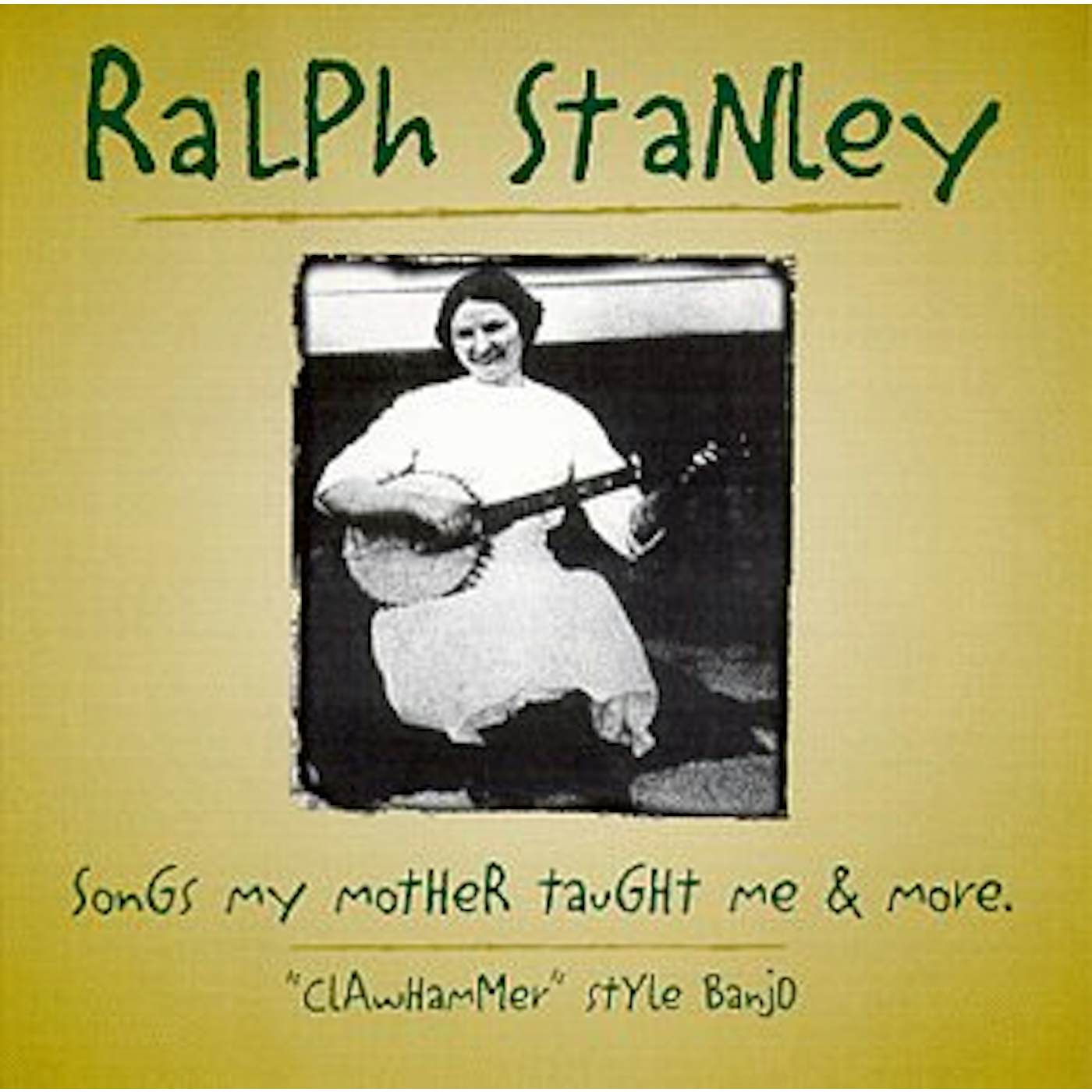 Ralph Stanley SONGS MY MOTHER TAUGHT ME CD