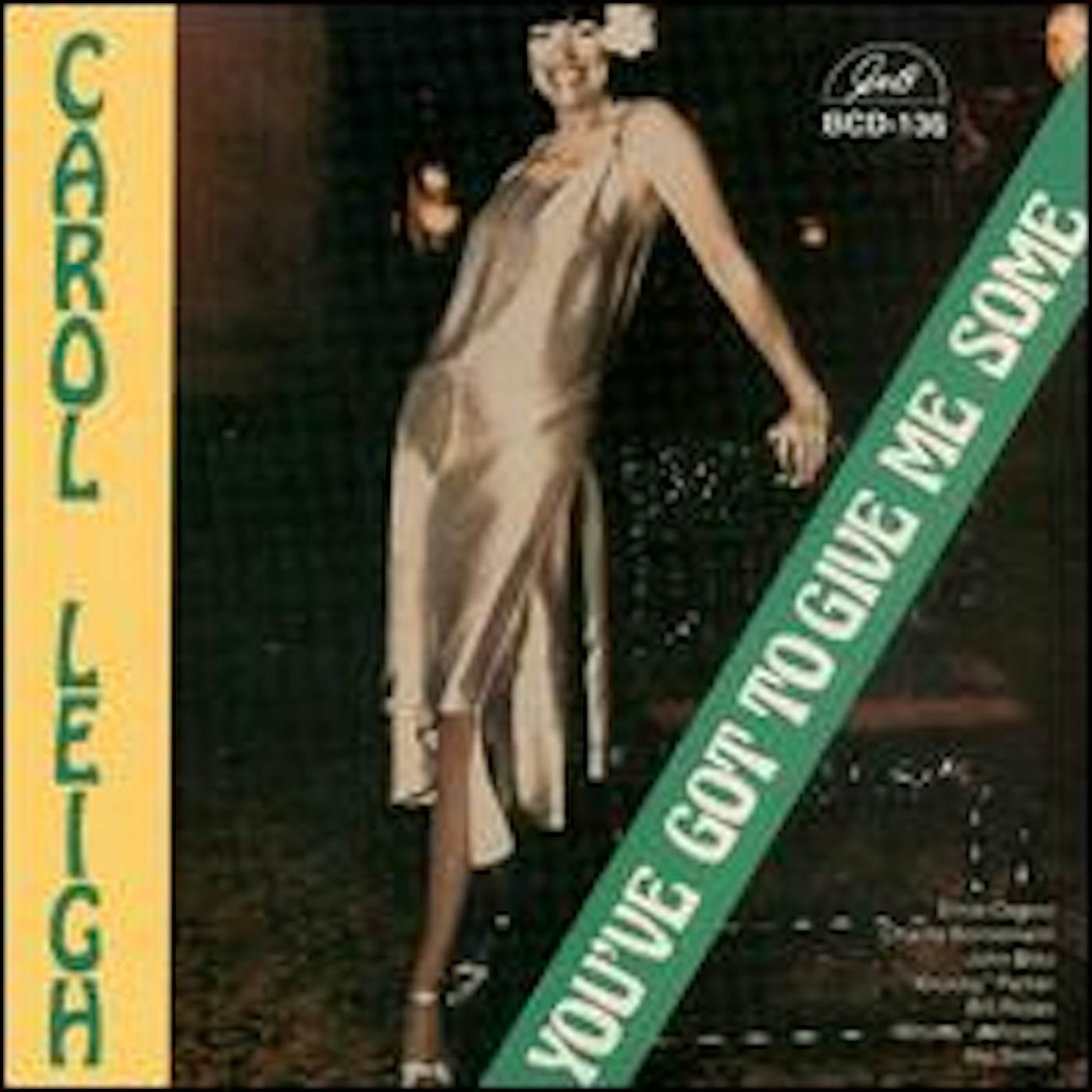 Carol Leigh YOU'VE GOT TO GIVE ME SOME CD