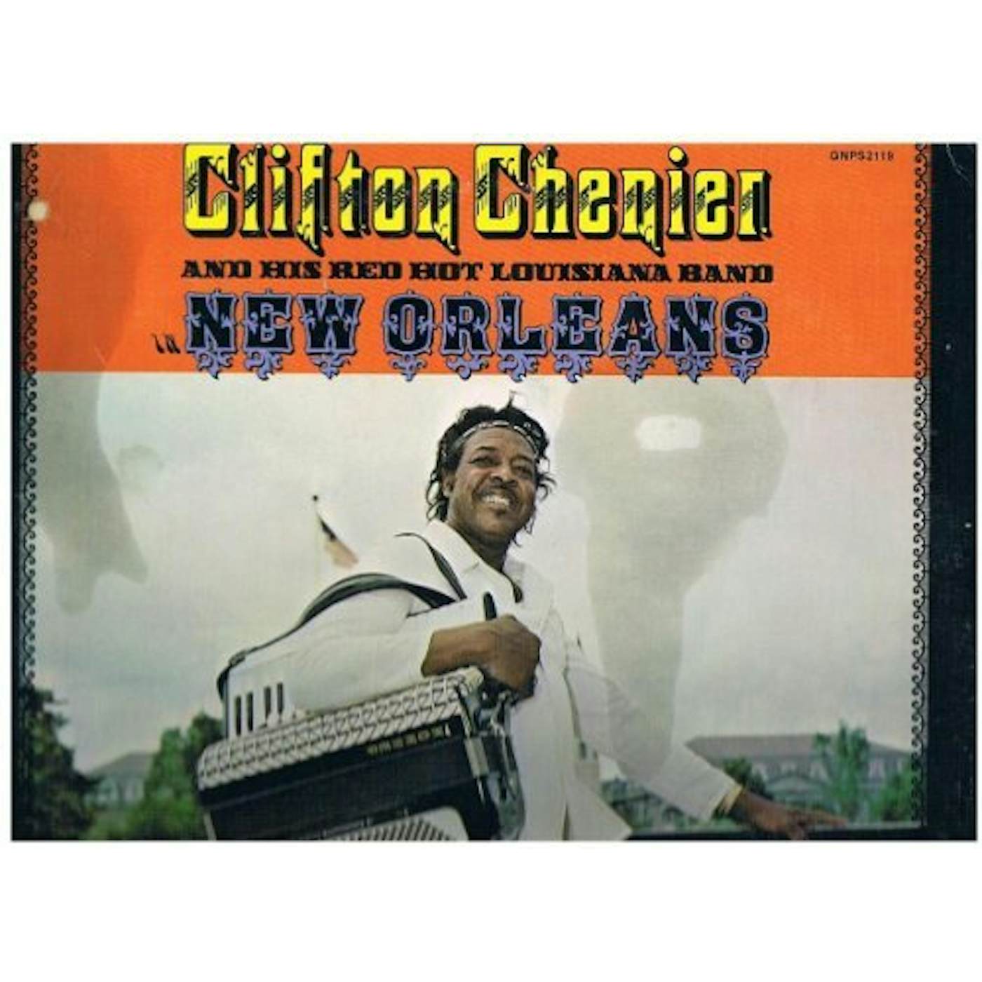 Clifton Chenier And His Red Hot Louisiana Band NEW ORLEANS Vinyl Record