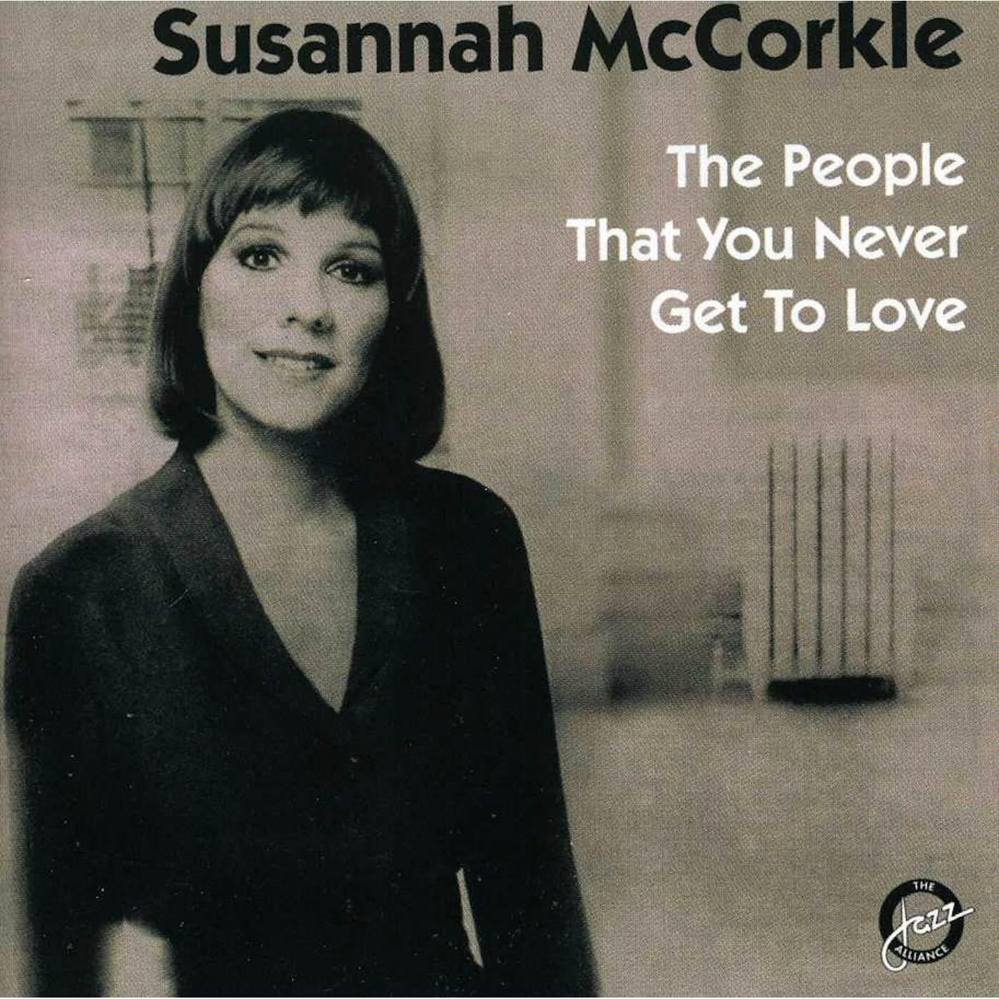 Susannah McCorkle PEOPLE THAT YOU NEVER GET TO LOVE CD