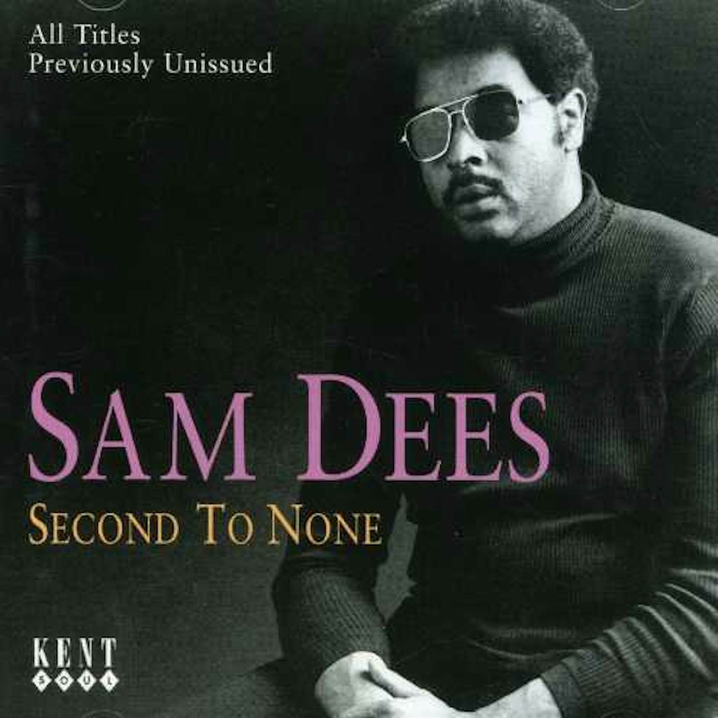Sam Dees SECOND TO NONE CD