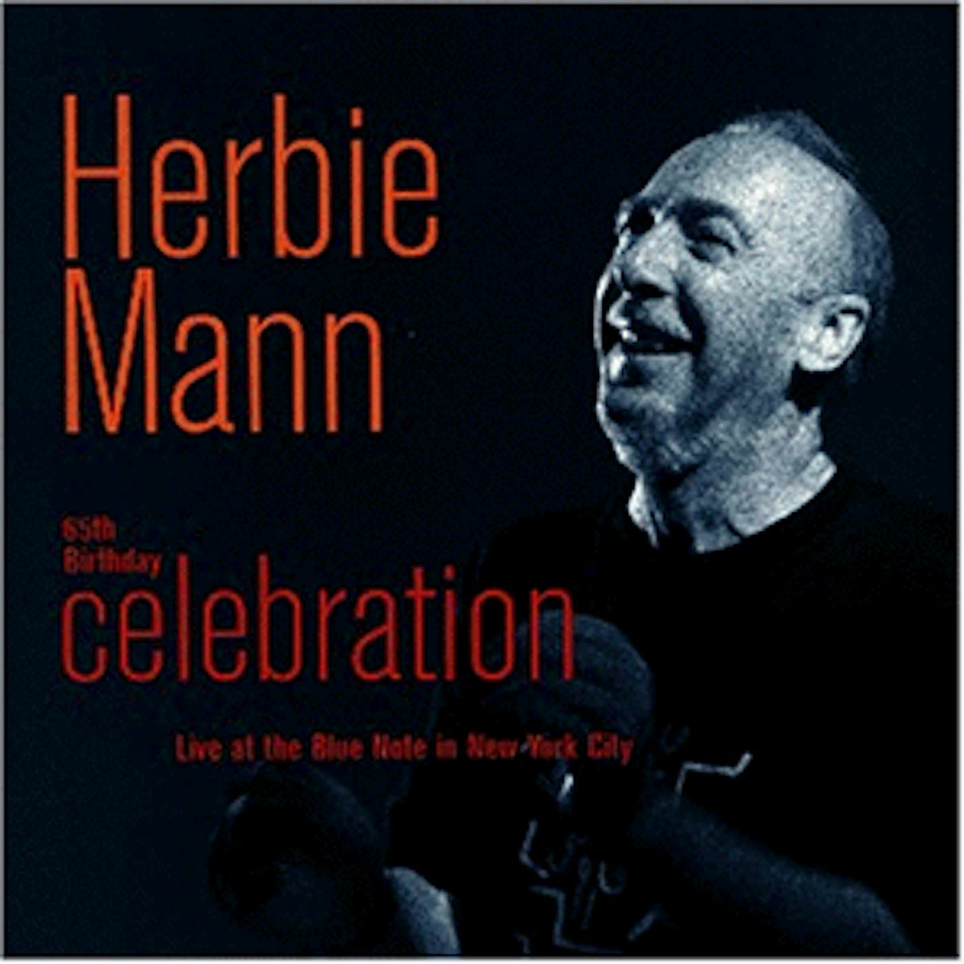 Herbie Mann 65TH BIRTHDAY CELEBRATION: LIVE AT BLUE NOTE NYC CD