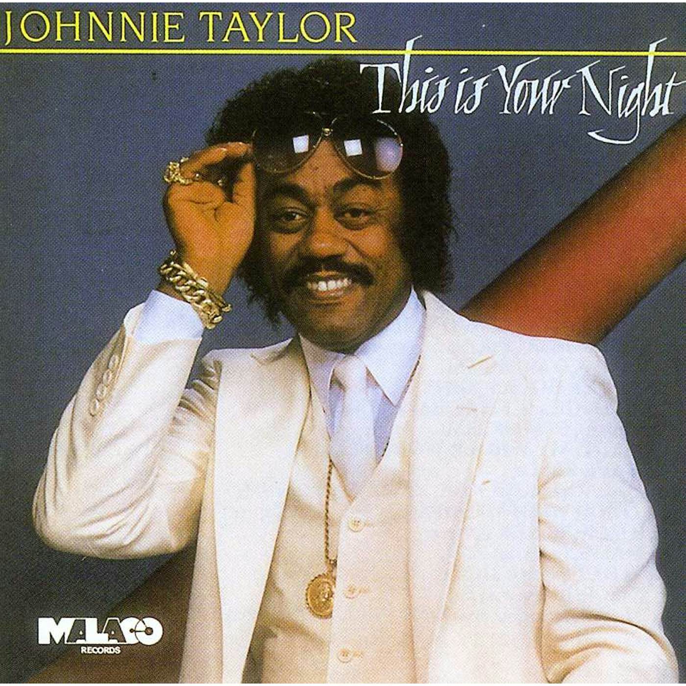 Johnnie Taylor THIS IS YOUR NIGHT CD