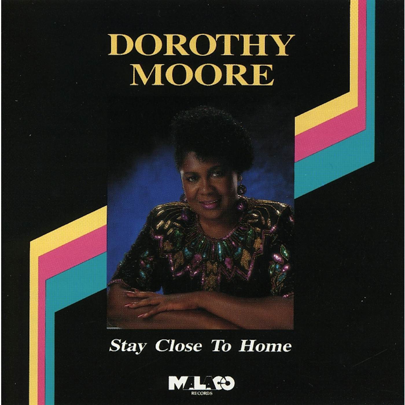 Dorothy Moore STAY CLOSE TO HOME CD