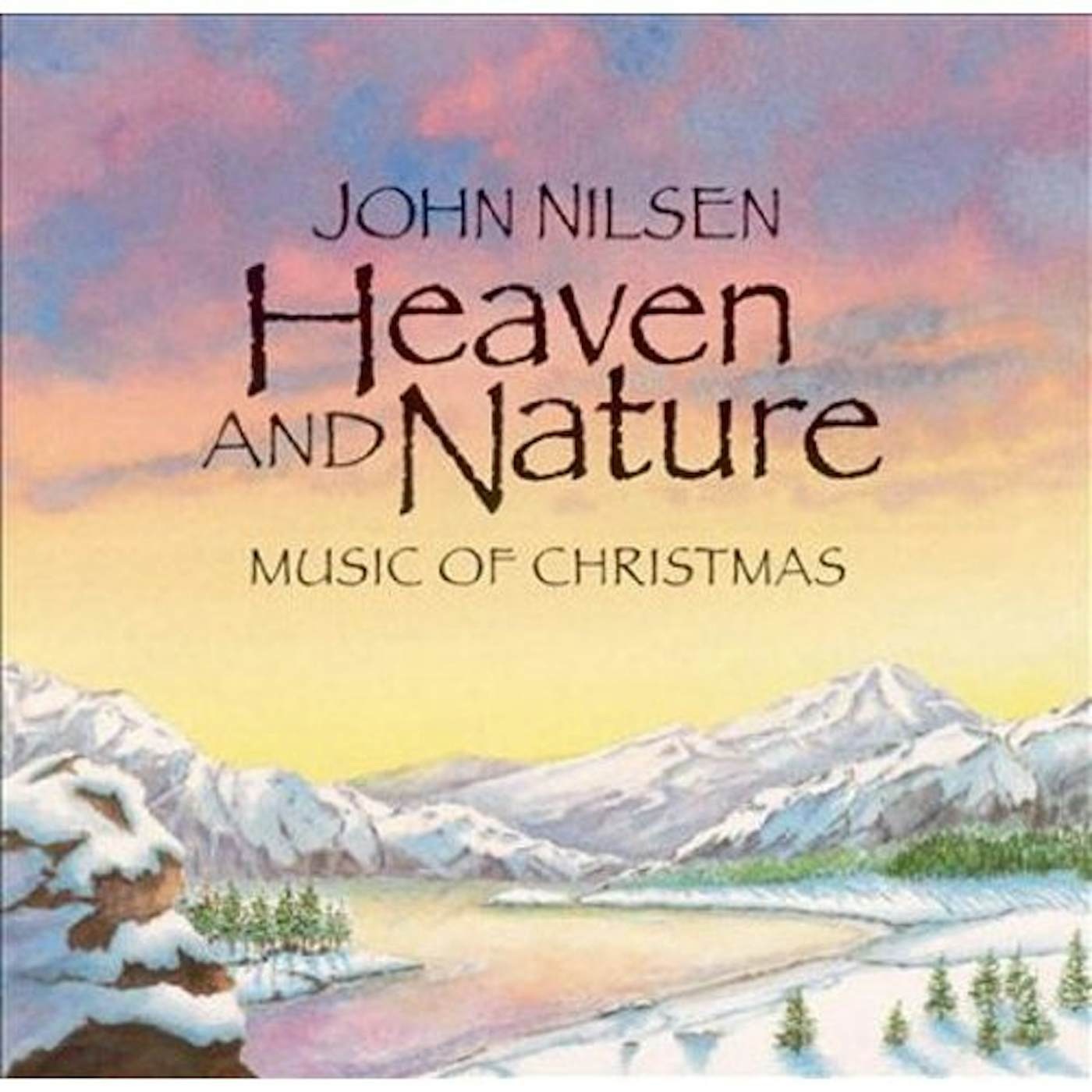 John Nilsen HEAVEN & NATURE: MUSIC OF CHRISTMAS CD