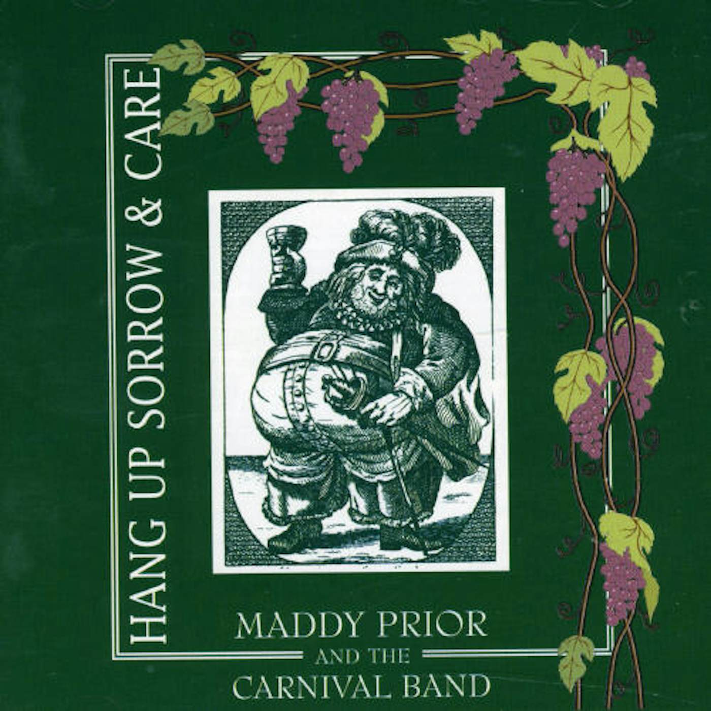 Maddy Prior HANG UP SORROW & CARE CD