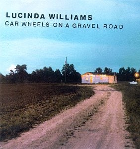 Lucinda Williams CAR WHEELS ON A GRAVEL ROAD CD