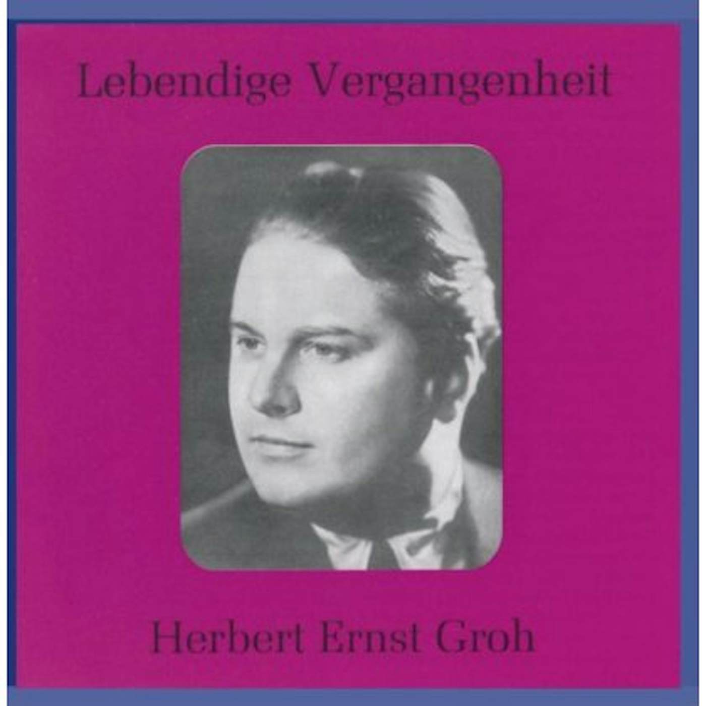 Herbert Ernst Groh ARIAS CD