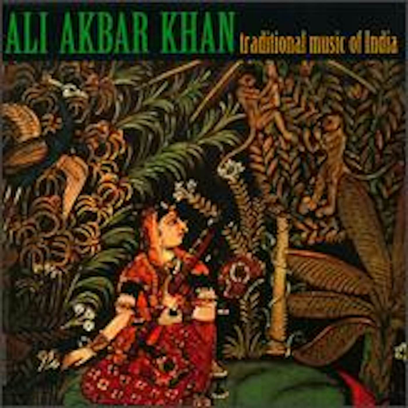 Ali Akbar Khan TRADITIONAL MUSIC OF INDIA CD