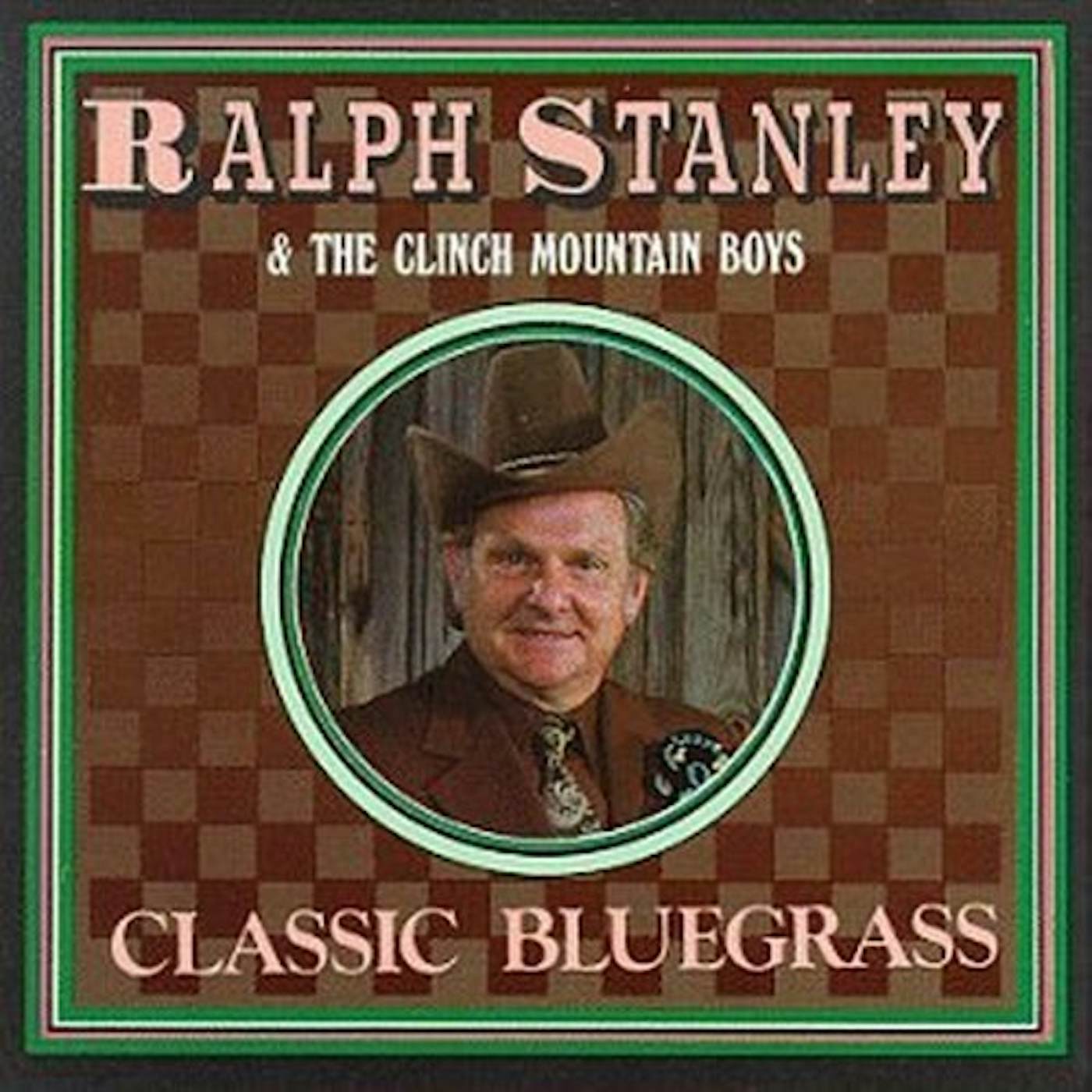 Ralph Stanley CLASSIC BLUEGRASS CD