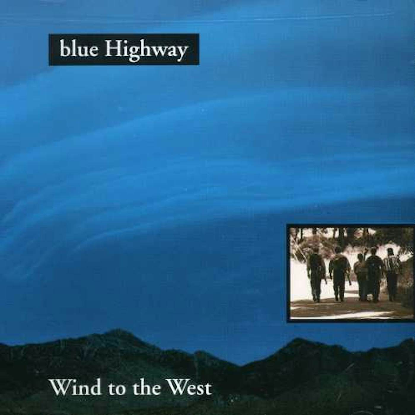 Blue Highway WIND TO WEST CD