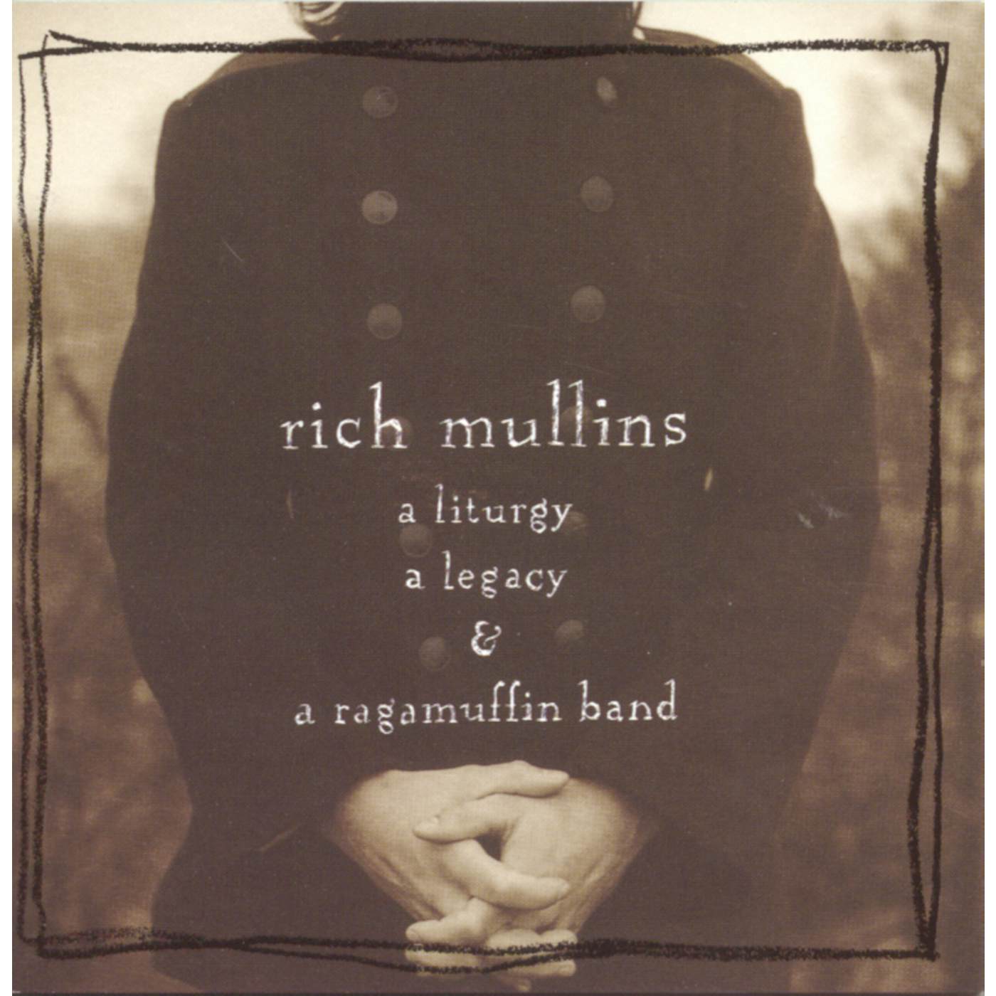 Rich Mullins LITURGY LEGACY & A RAGAMUFFIN BAND CD