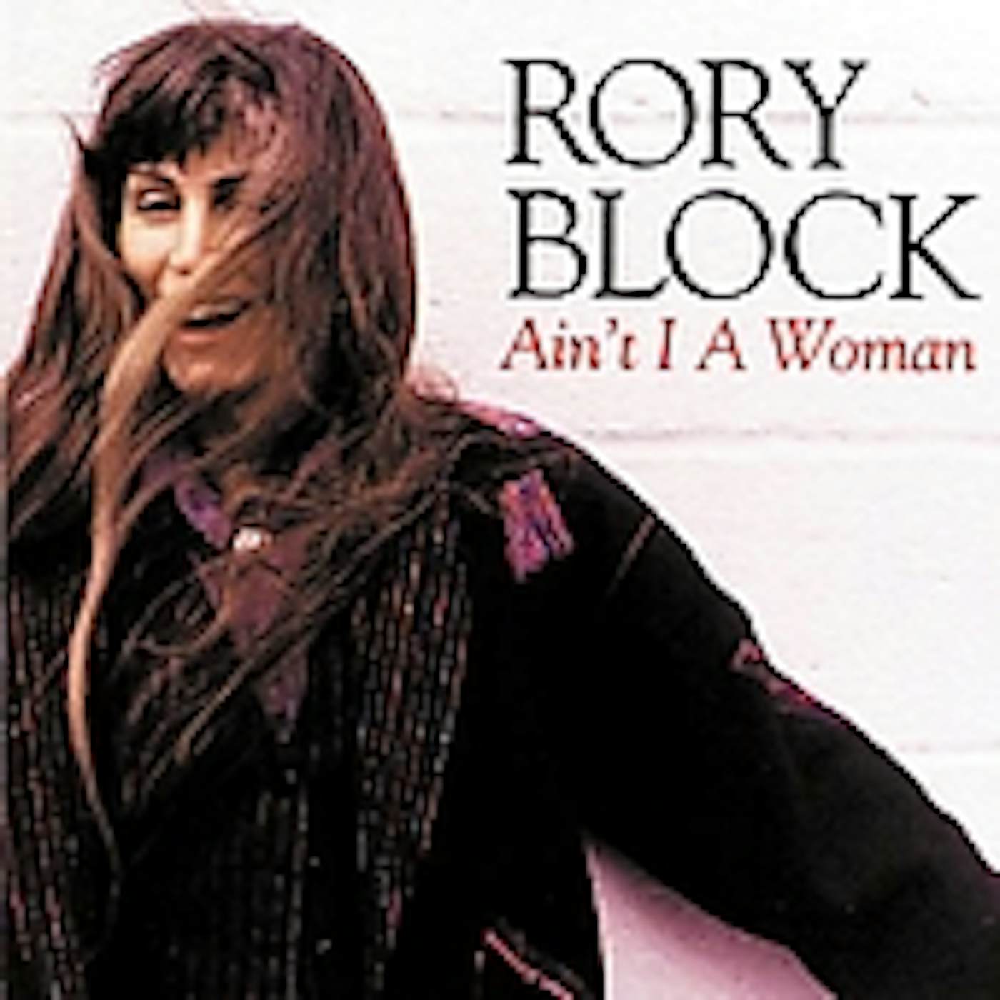 Rory Block AIN'T I A WOMAN CD