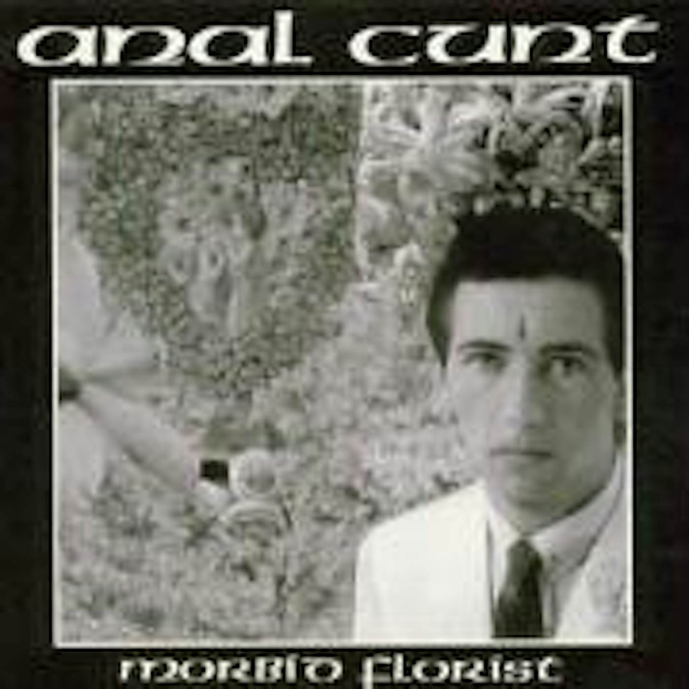 Anal Cunt MORBID FLORIST CD