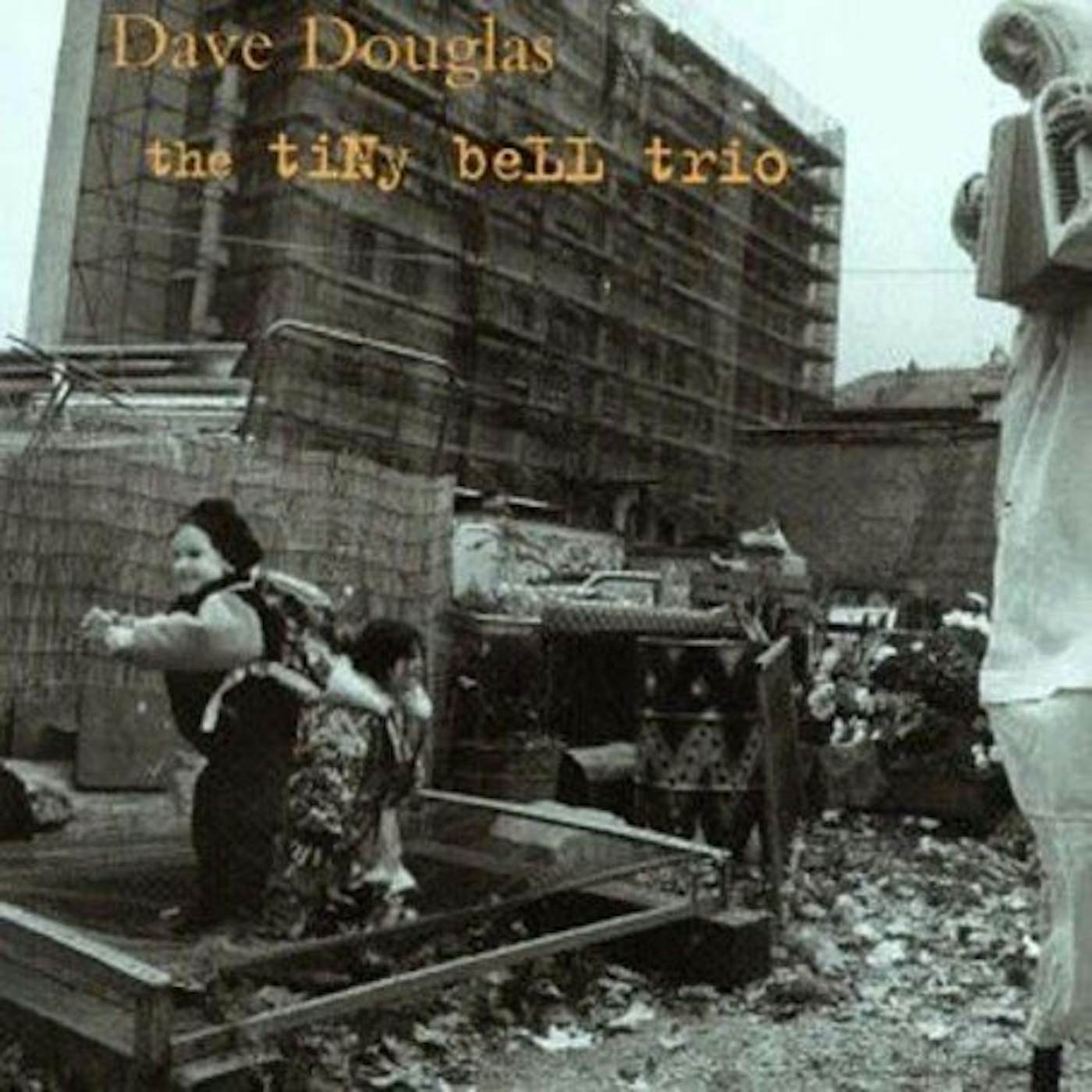 Dave Douglas TINY BELL TRIO CD