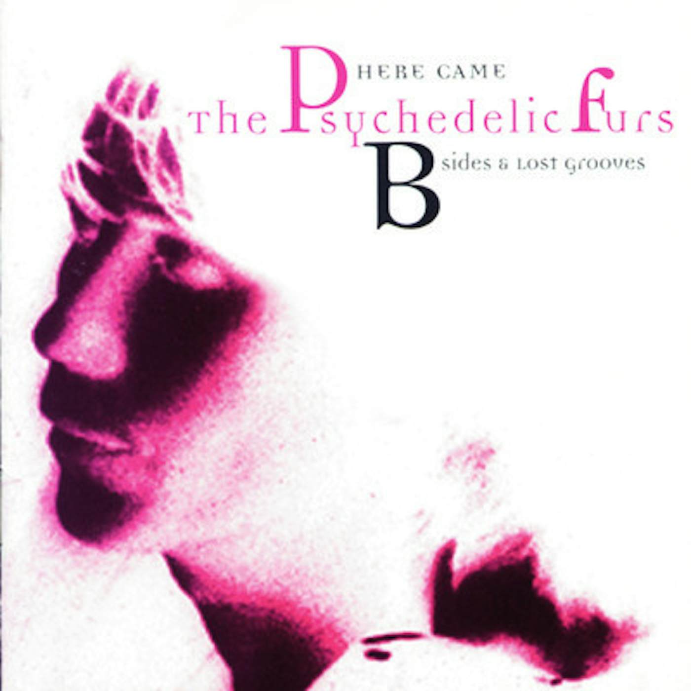 HERE CAME THE PSYCHEDELIC FURS: B-SIDES & LOST CD