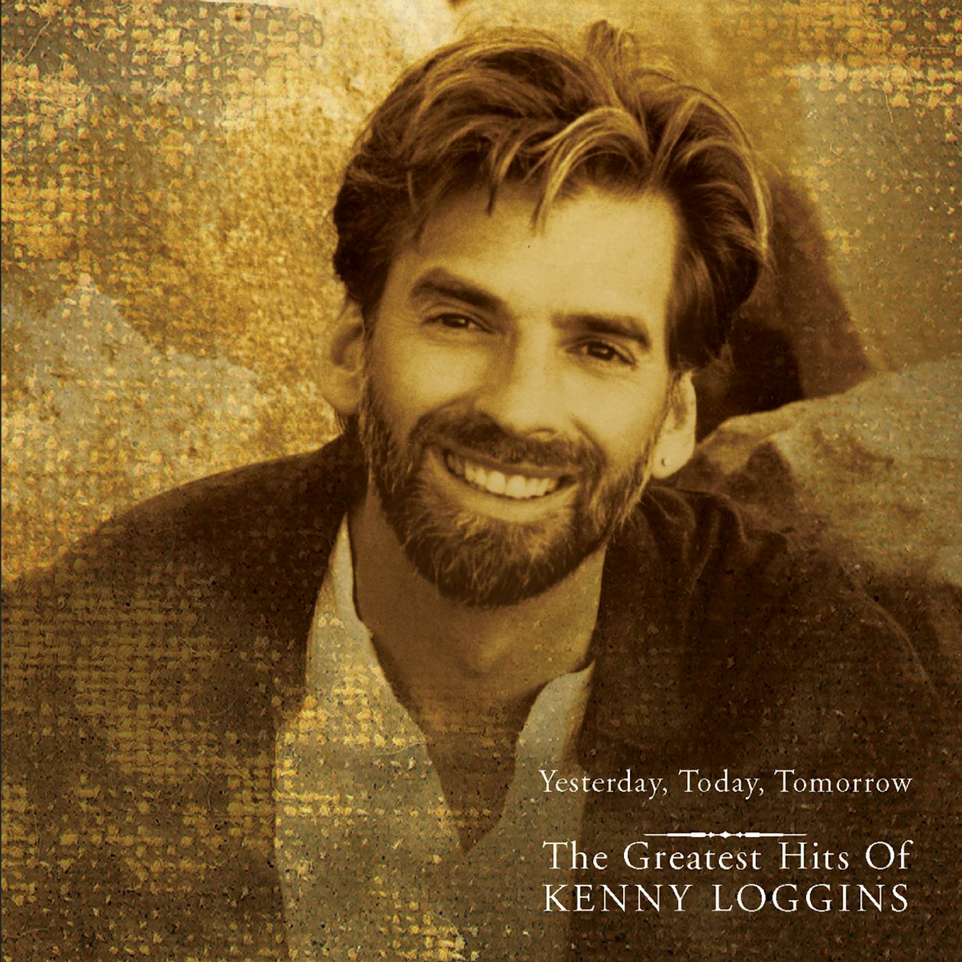 Kenny Loggins YESTERDAY TODAY TOMORROW: GREATEST HITS CD