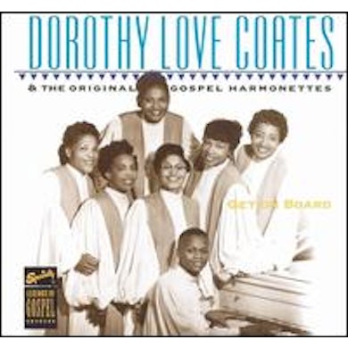 Dorothy Love Coates GET ON BOARD CD