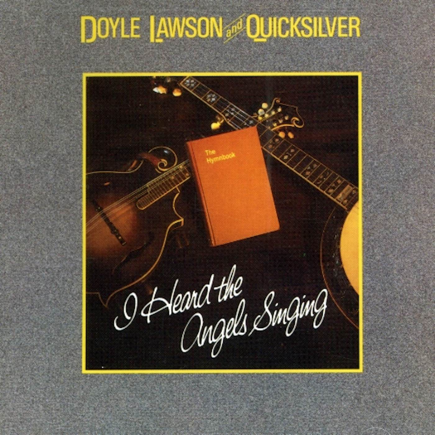 Doyle Lawson & Quicksilver I HEARD THE ANGELS SINGING CD