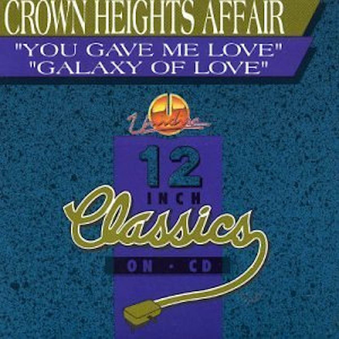 Crown Heights Affair YOU GAVE ME LOVE / GALAXY OF LOVE CD