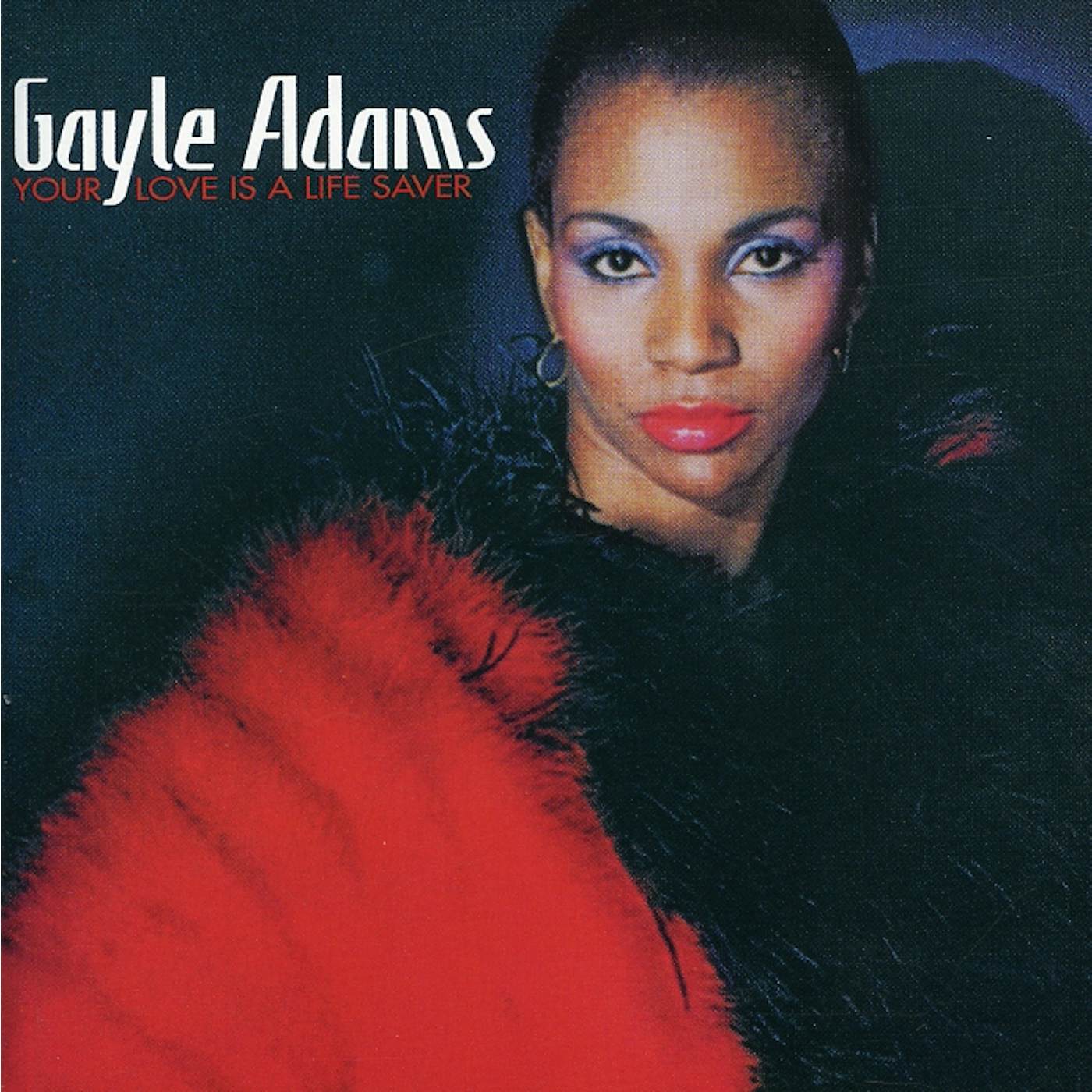 Gayle Adams YOUR LOVE IS A LIFESAVER CD