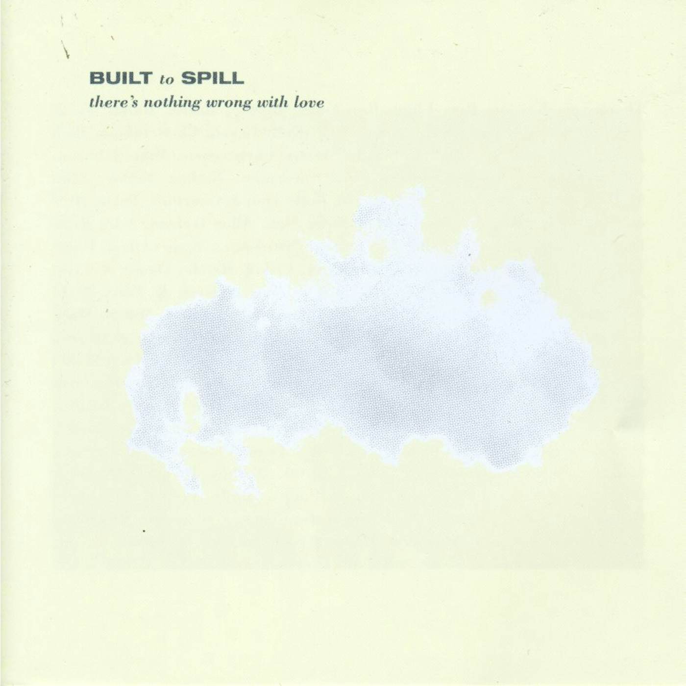 Built To Spill THERE'S NOTHING WRONG WITH LOVE CD