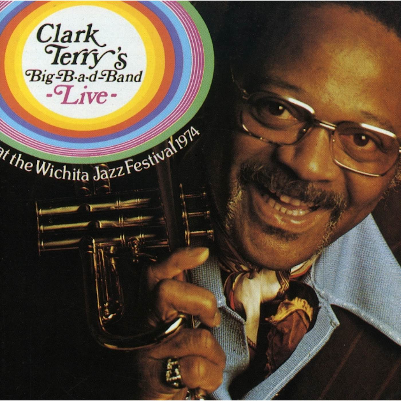 Clark Terry BIG BAD BAND LIVE AT THE WICHITA FESTIVAL 1974 CD