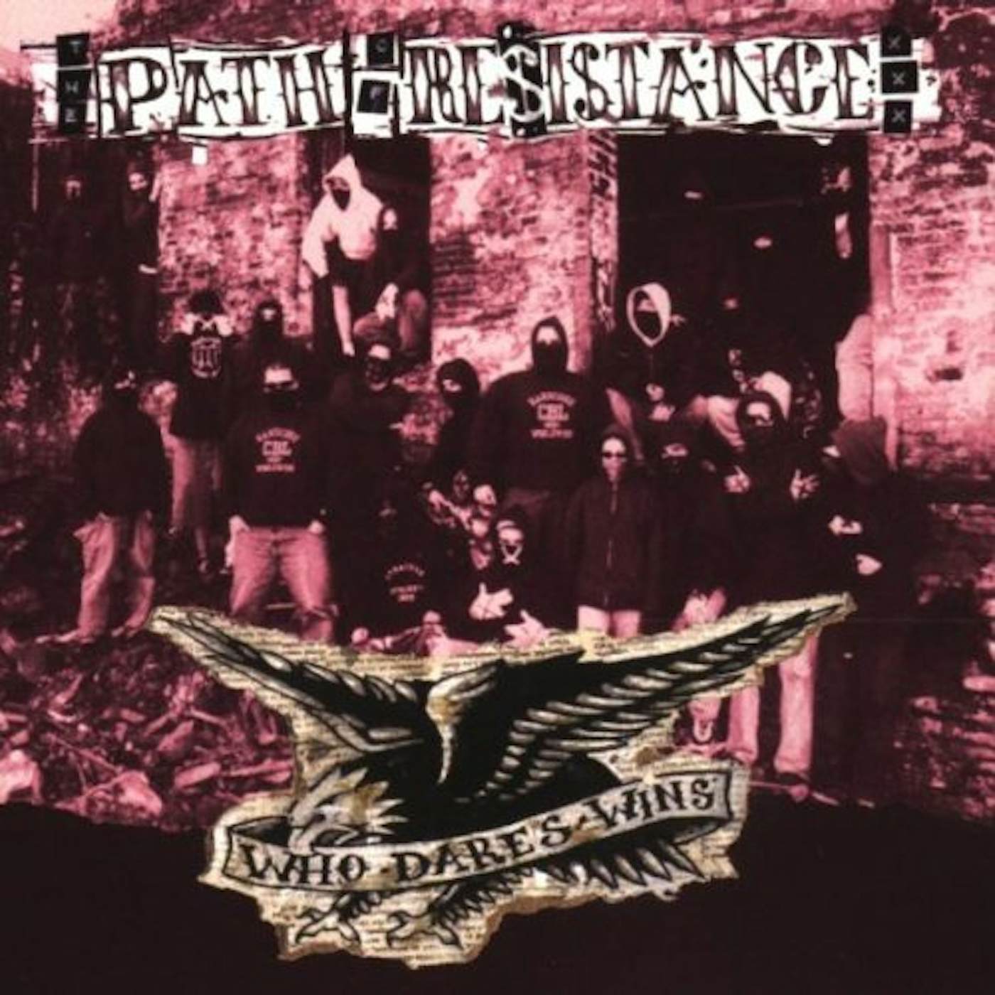 Path Of Resistance WHO DARES WINS CD