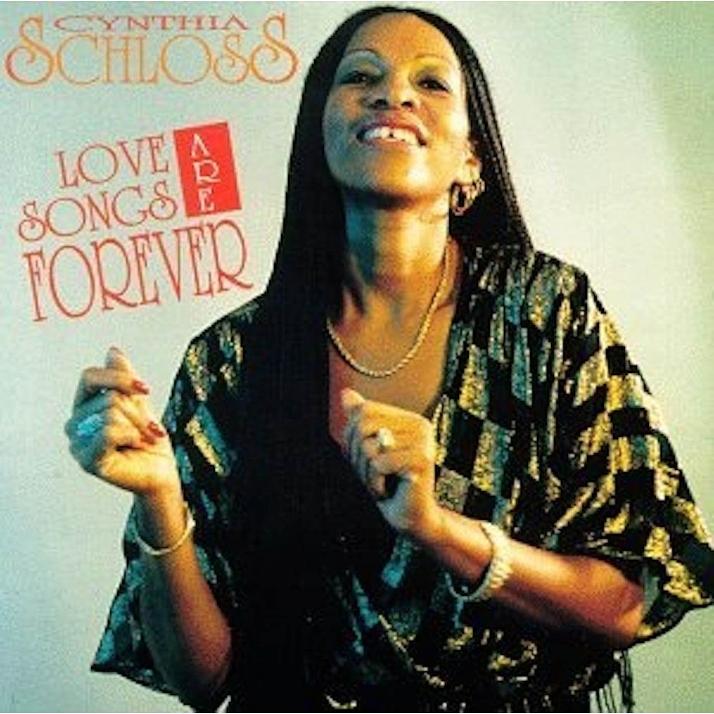 Cynthia Schloss LOVE SONGS ARE FOREVER (Vinyl)