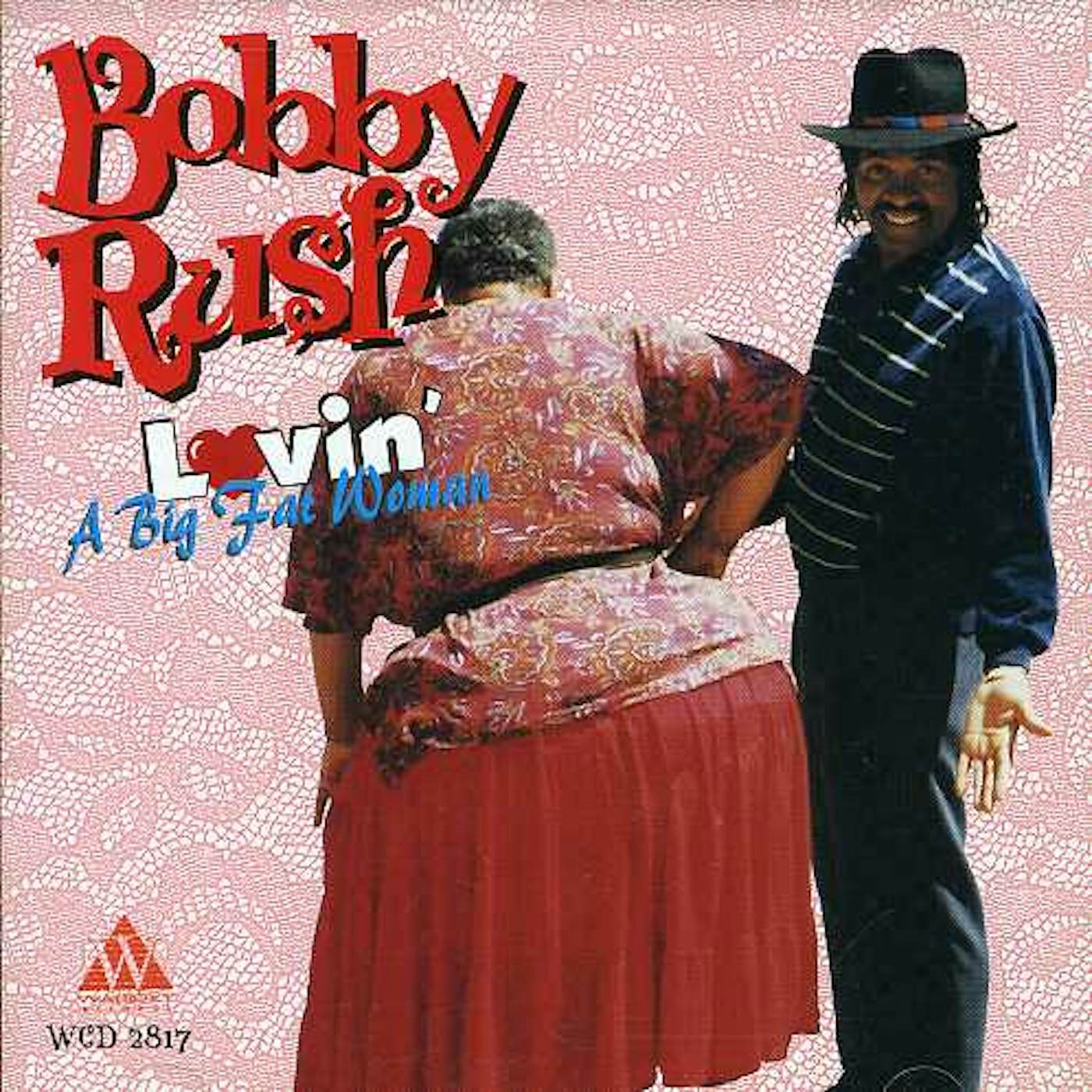 Bobby Rush LOVIN A BIG FAT WOMAN CD
