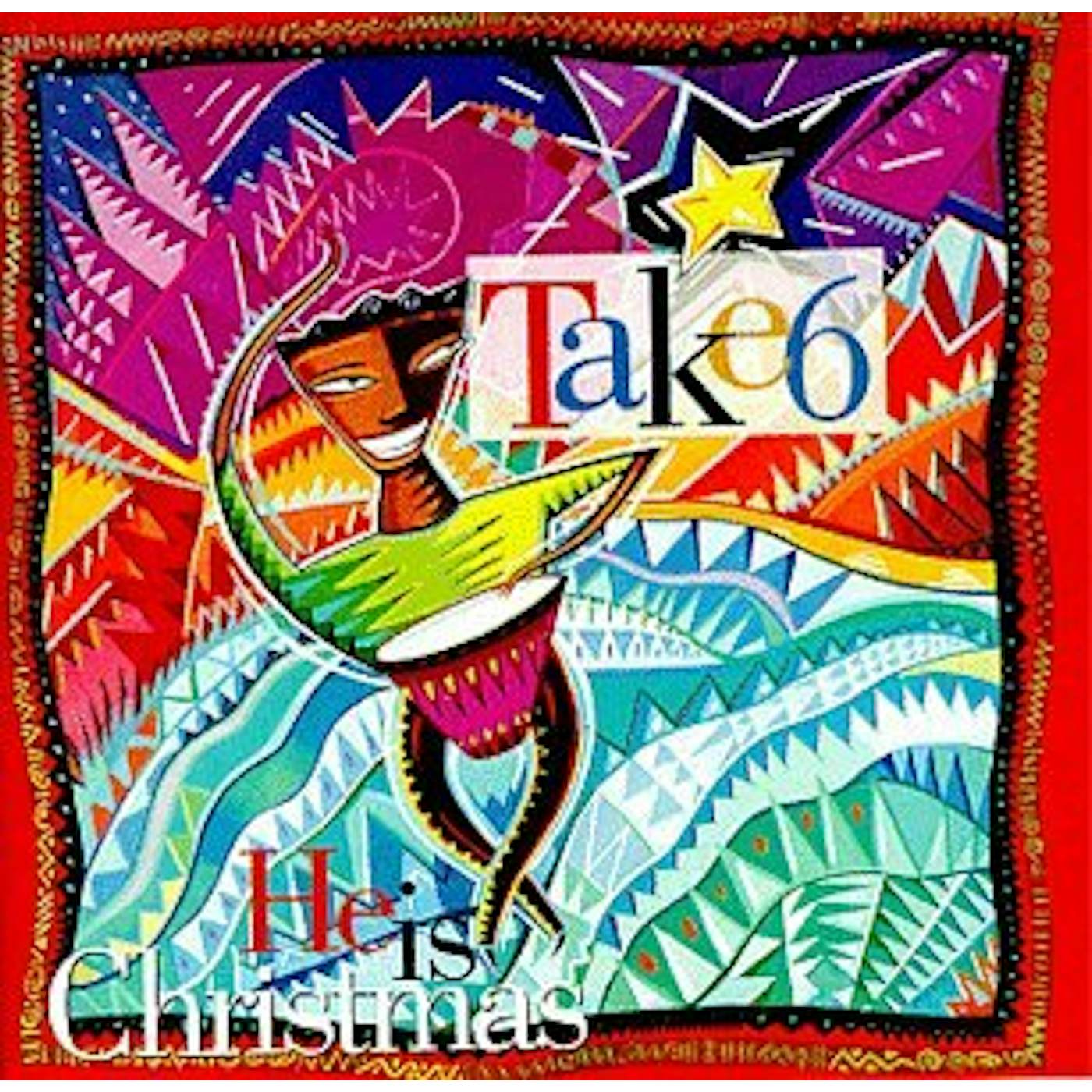 Take 6 HE IS CHRISTMAS CD