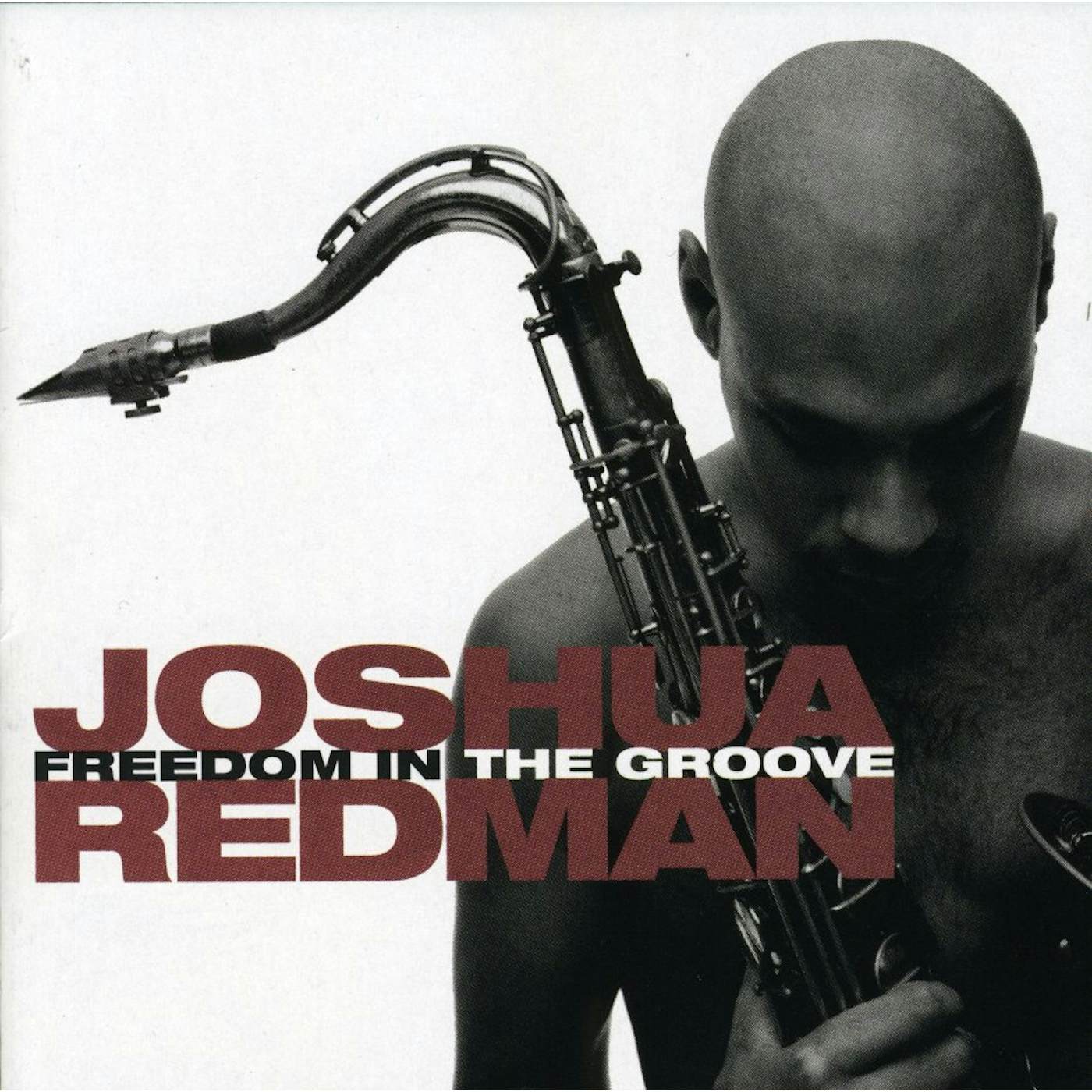Joshua Redman FREEDOM IN THE GROOVE CD
