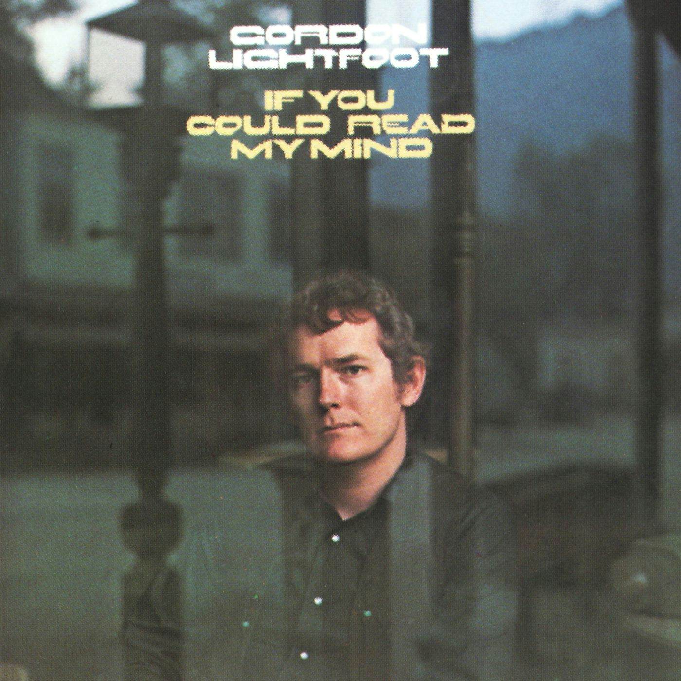 Gordon Lightfoot IF YOU COULD READ MY MIND CD