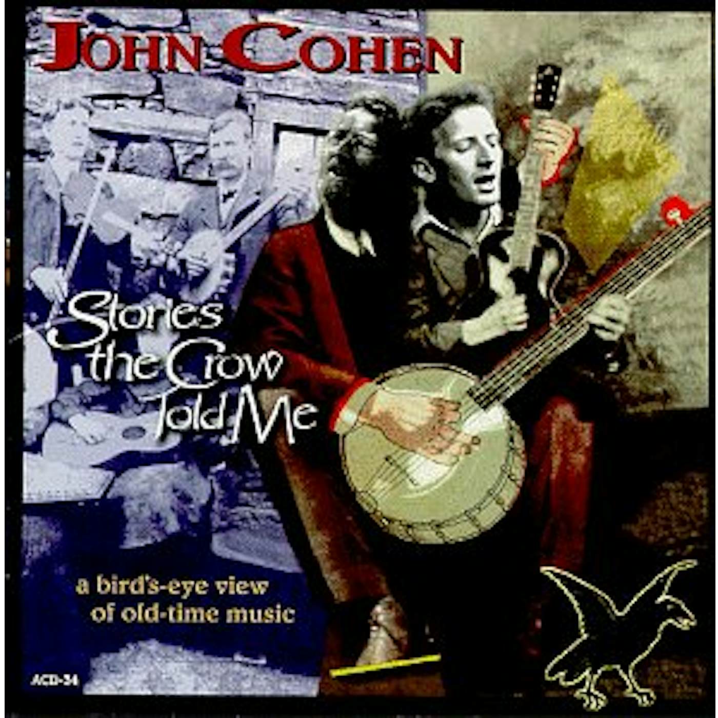 John Cohen STORIES THE CROW TOLD ME CD