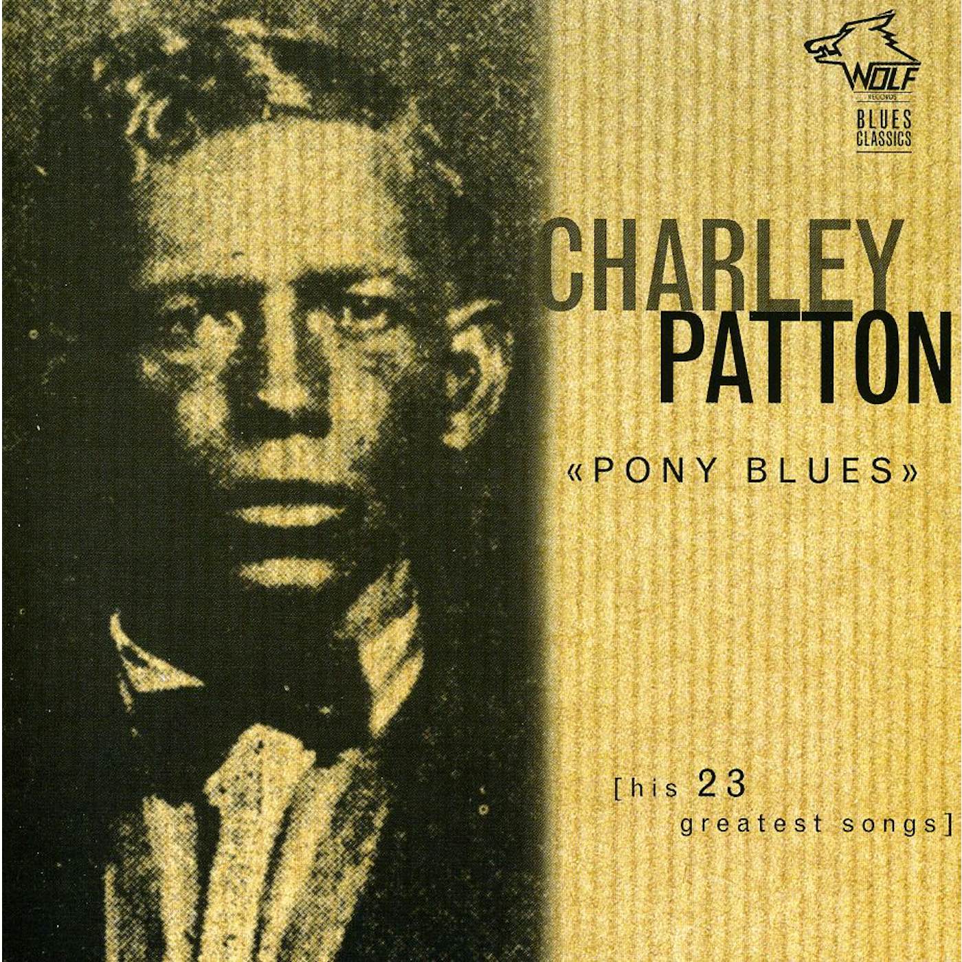 Charley Patton PONY BLUES: HIS 23 GREATEST SONGS CD