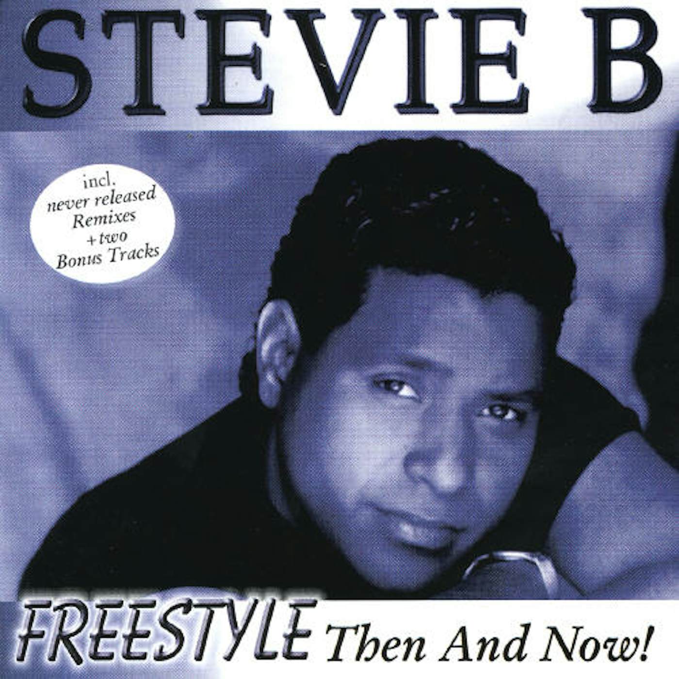Stevie B FREESTYLE: THEN & NOW CD
