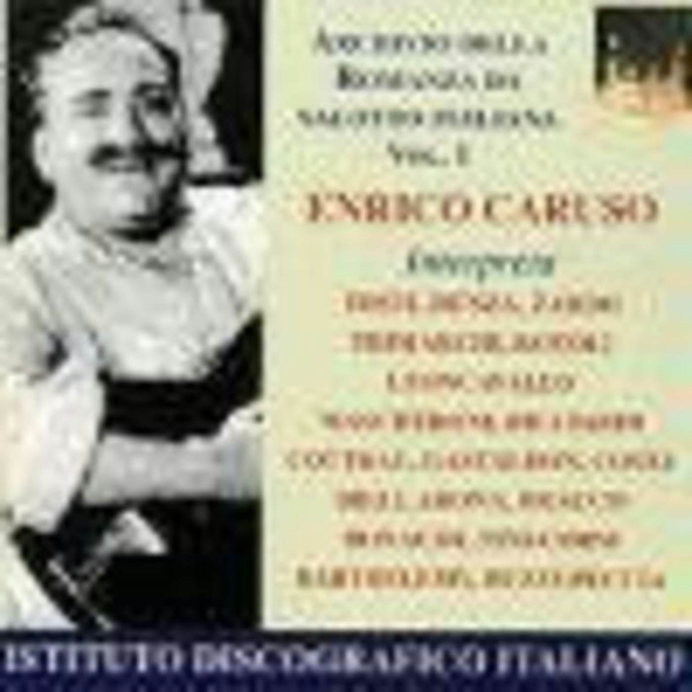 Enrico Caruso VOLUME 1: TOSTO, DENZA, ZARDO, ET AL CD