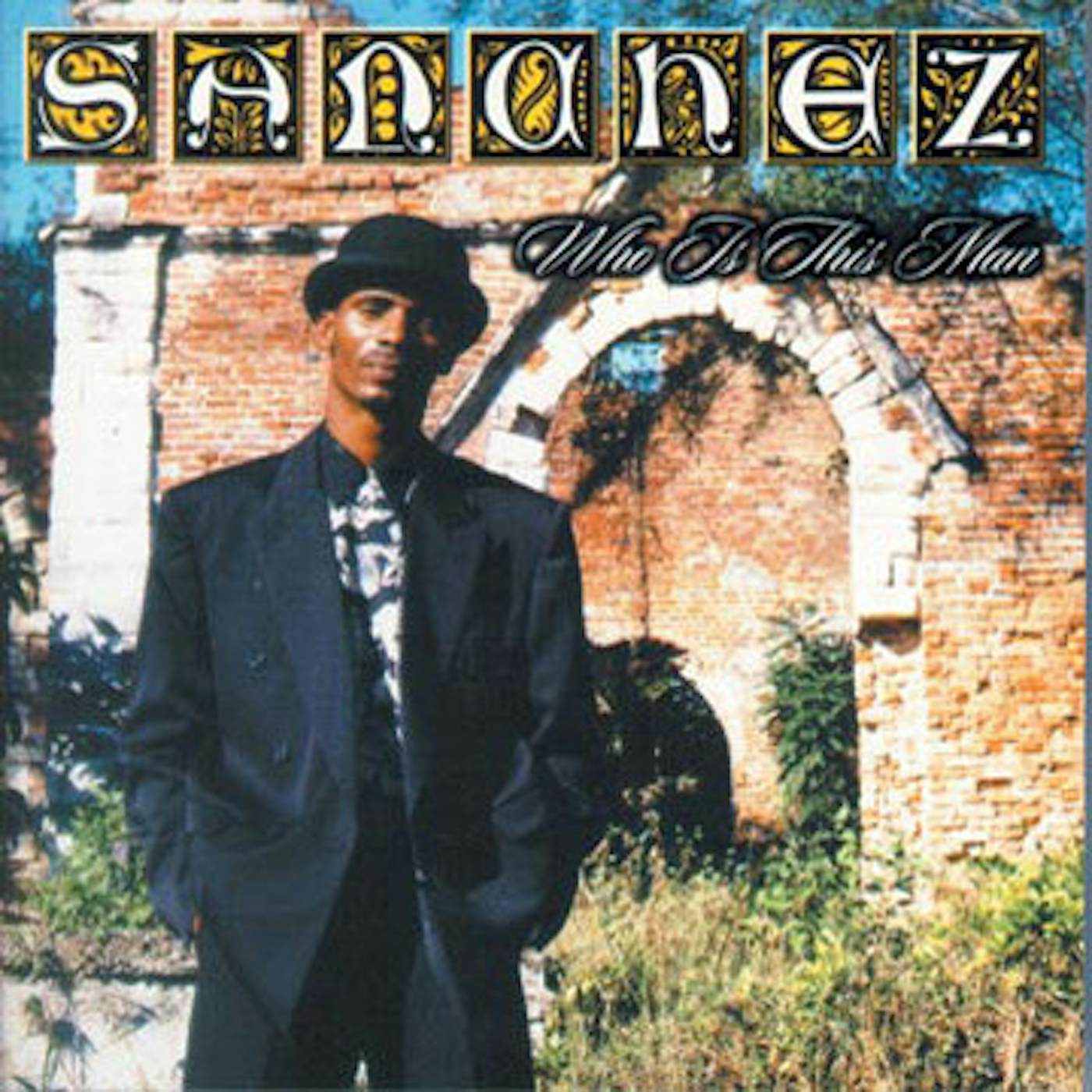 Sanchez WHO IS THE MAN Vinyl Record