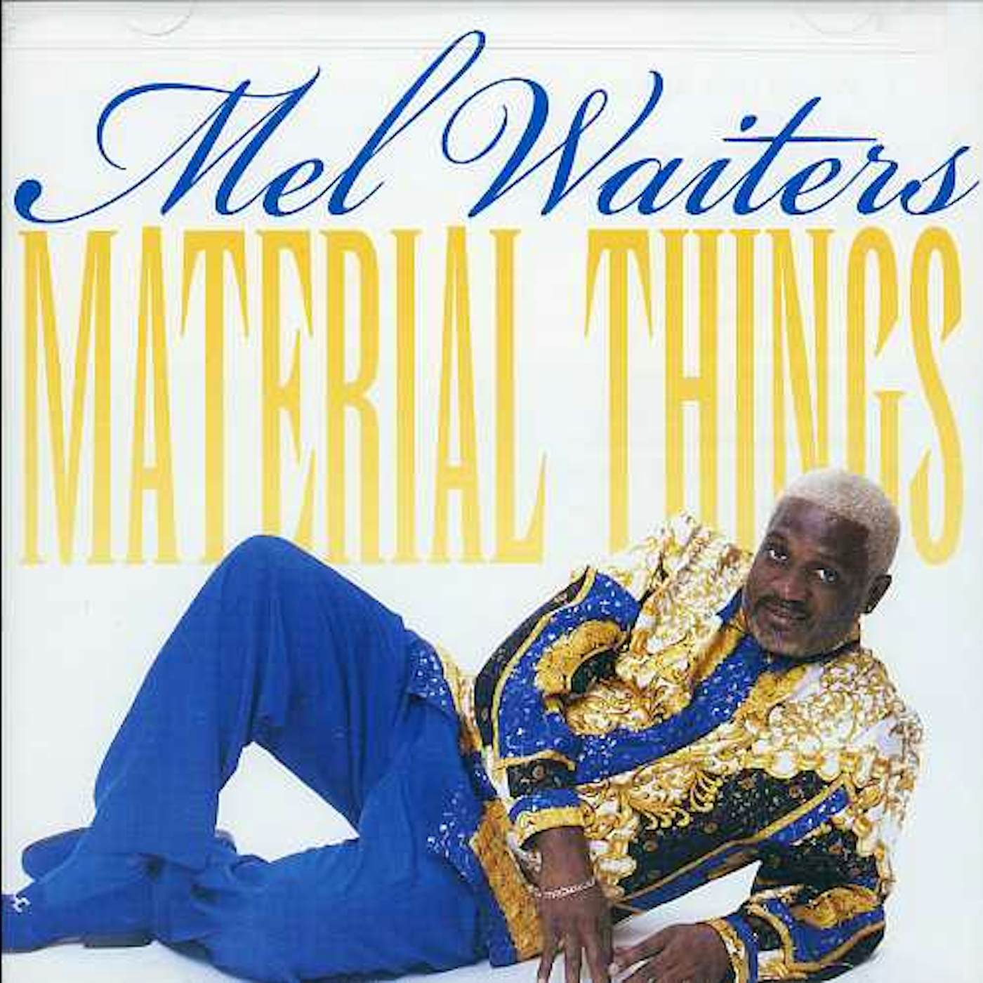 Mel Waiters MATERIAL THINGS CD