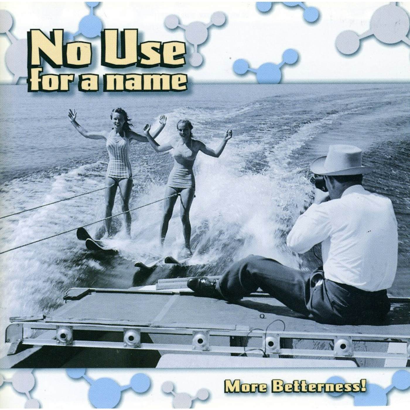 No Use For A Name MORE BETTERNESS CD
