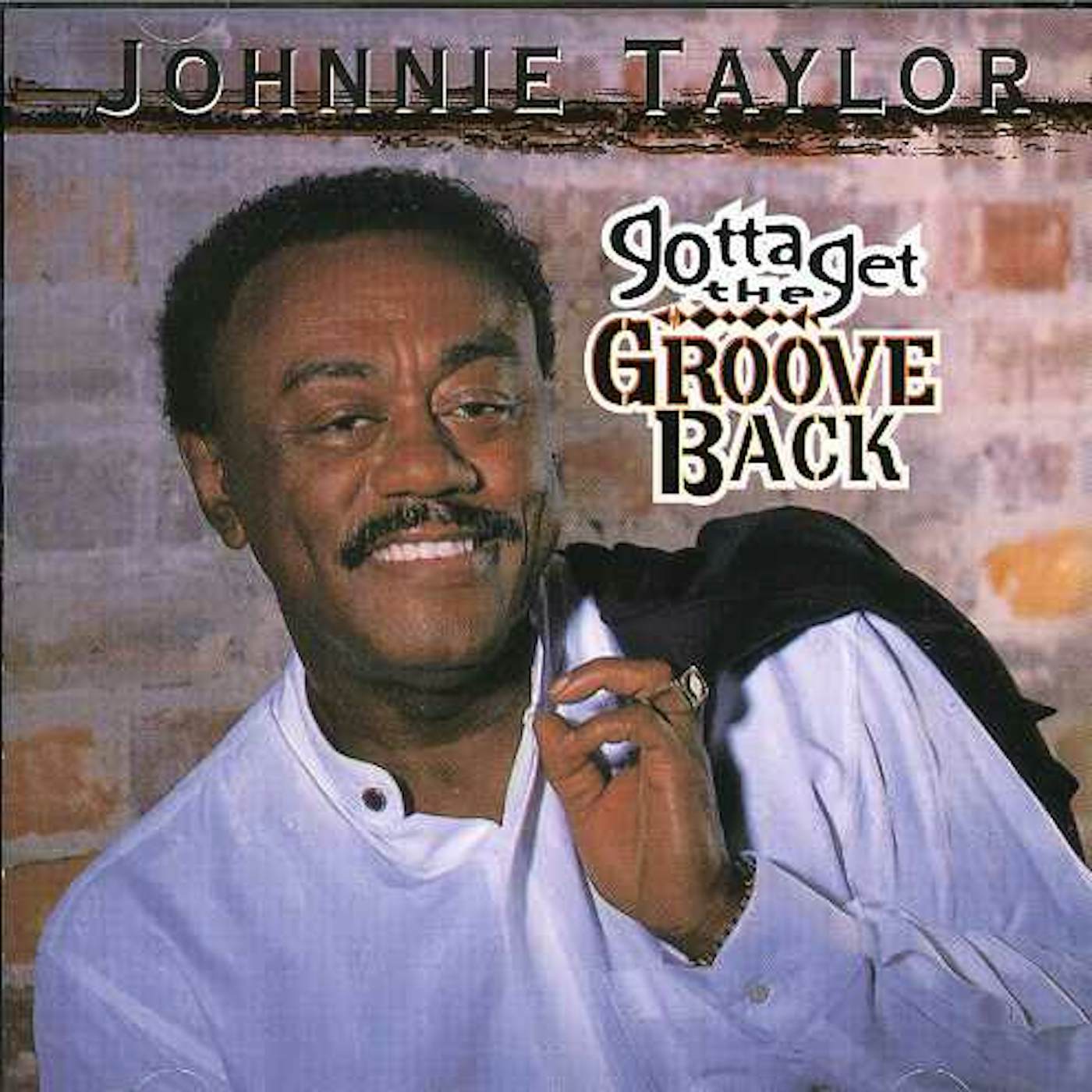 Johnnie Taylor GOTTA GET THE GROOVE BACK CD