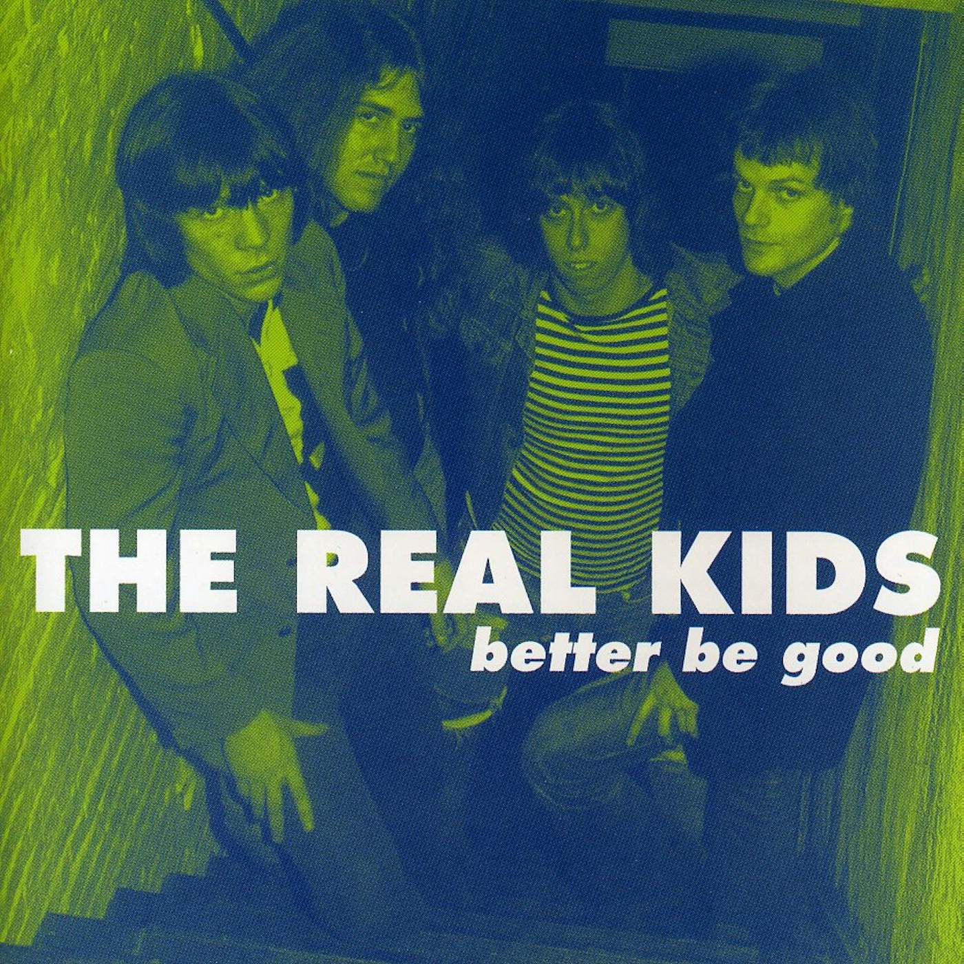 The Real Kids BETTER BE GOOD CD