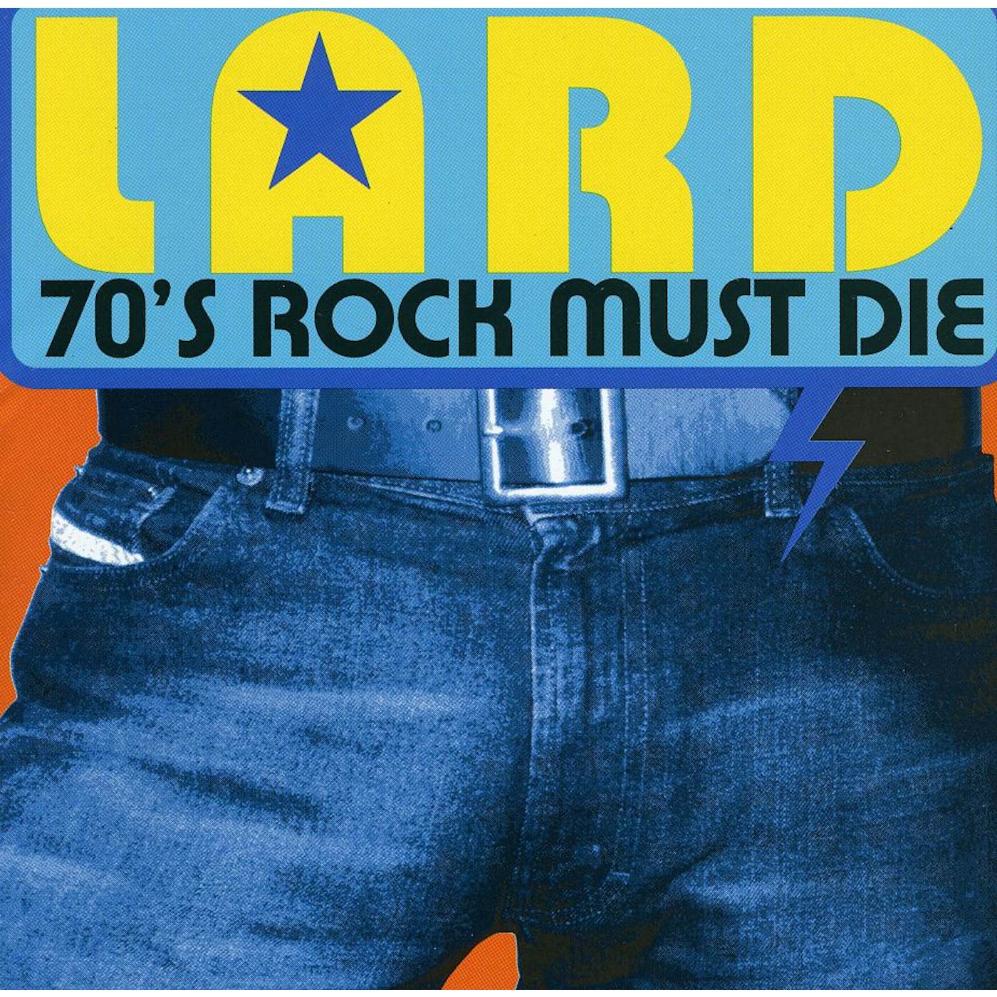 Lard 70'S ROCK MUST DIE CD