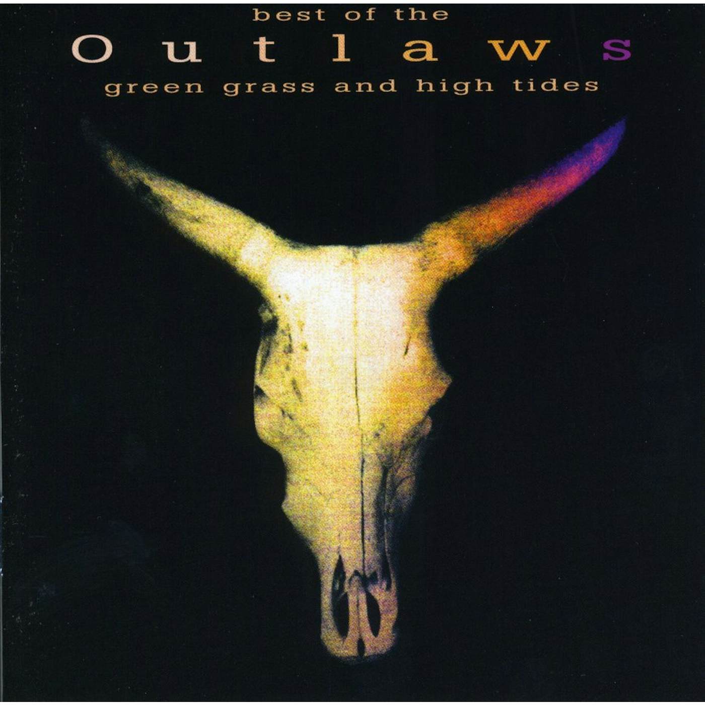 Outlaws GREEN GRASS & HIGH TIDES: BEST OF CD