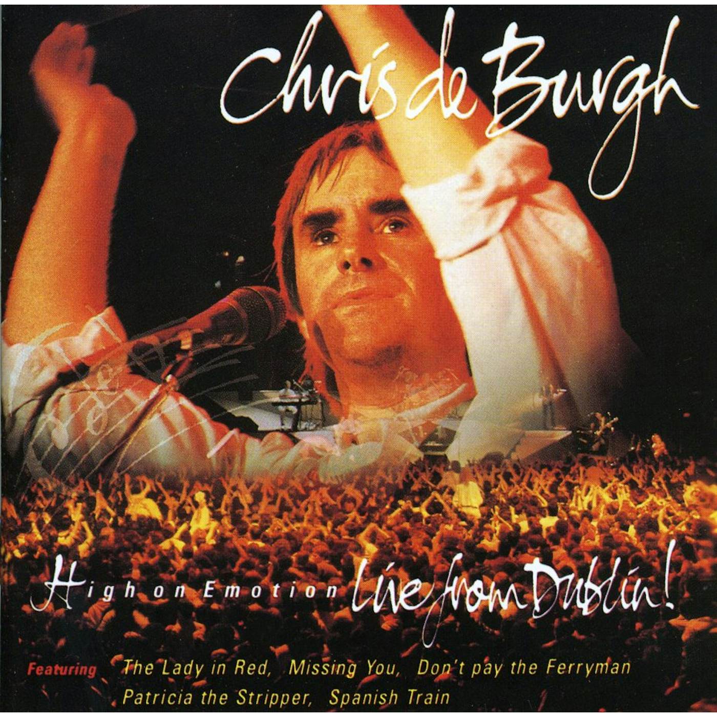 Chris de Burgh HIGH ON EMOTION - LIVE FROM DUBLIN CD